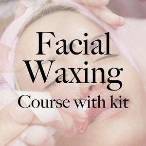 Facial Waxing Course - with kit